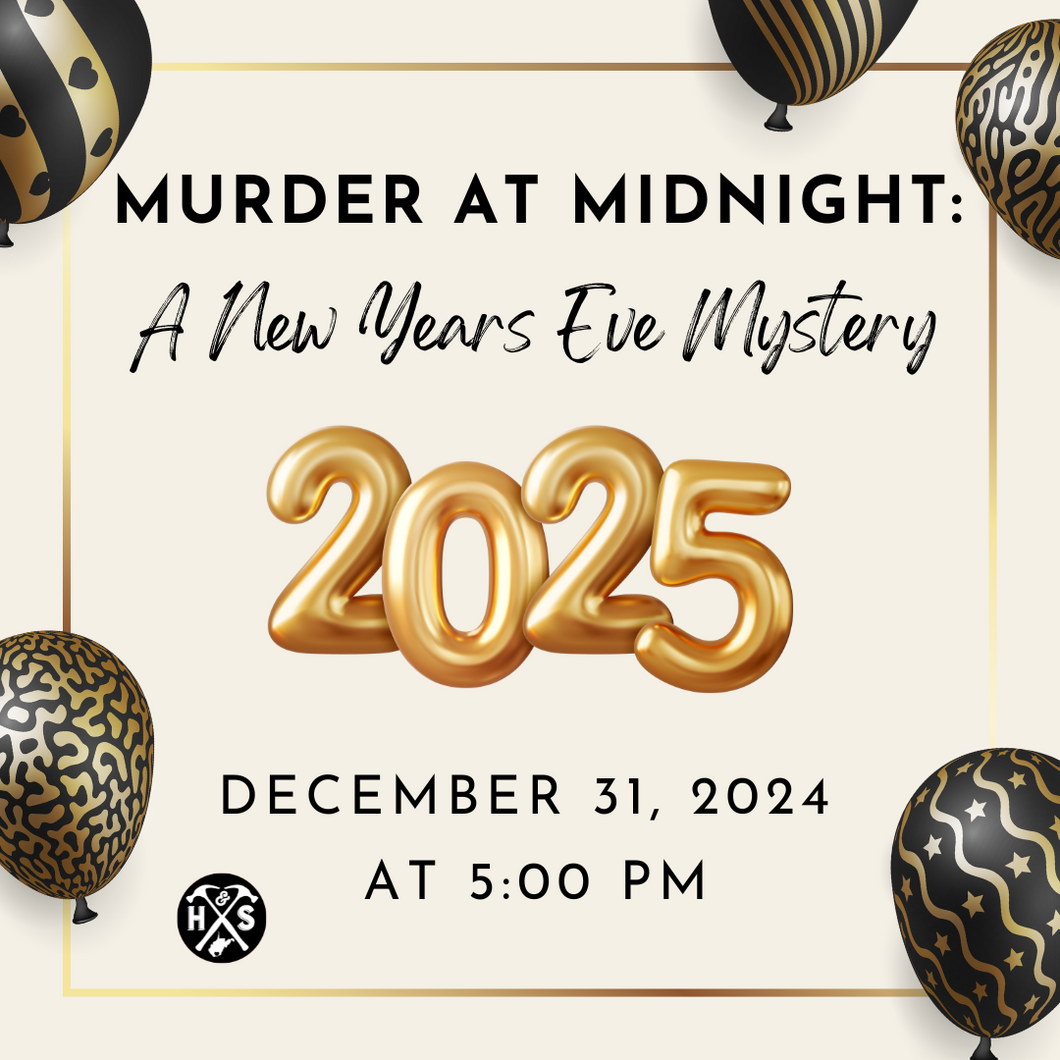 12/31/24 Murder at Midnight: A New Years Eve Mystery 5:00 PM