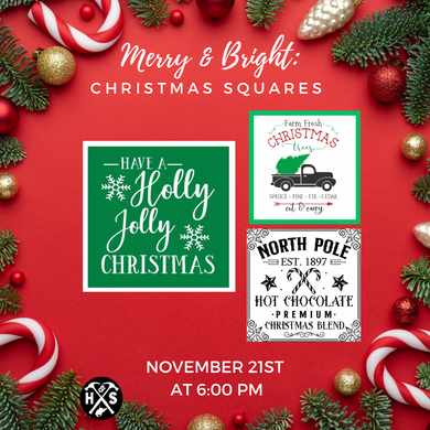 11/21/24 Merry & Bright: Christmas Squares 6:00 PM